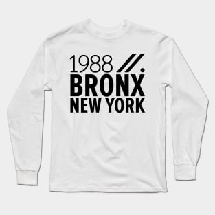 Bronx NY Birth Year Collection - Represent Your Roots 1988 in Style Long Sleeve T-Shirt